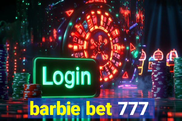 barbie bet 777